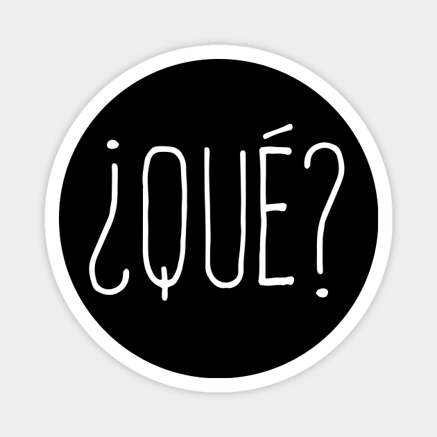 ¿Qué? Magnet by verde